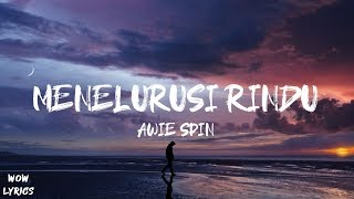 Awis Spin - Menelusuri Rindu ( Lirik )