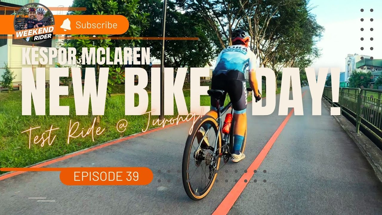 🇸🇬 NEW BIKE DAY!!! | TEST RIDE KESPOR MCLAREN GRAVEL BIKE | 27 JULY 2022 | WR EP 39