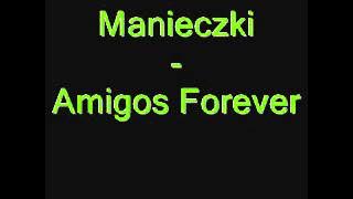 Download lagu Manieczki - Amigos Forever