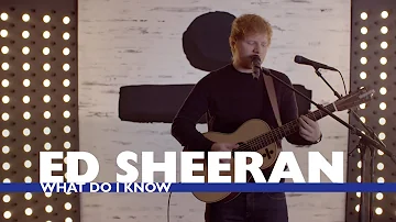 Ed Sheeran - 'What Do I Know' (Capital Live Session)