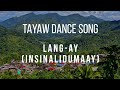 Tayaw dance  lang ay