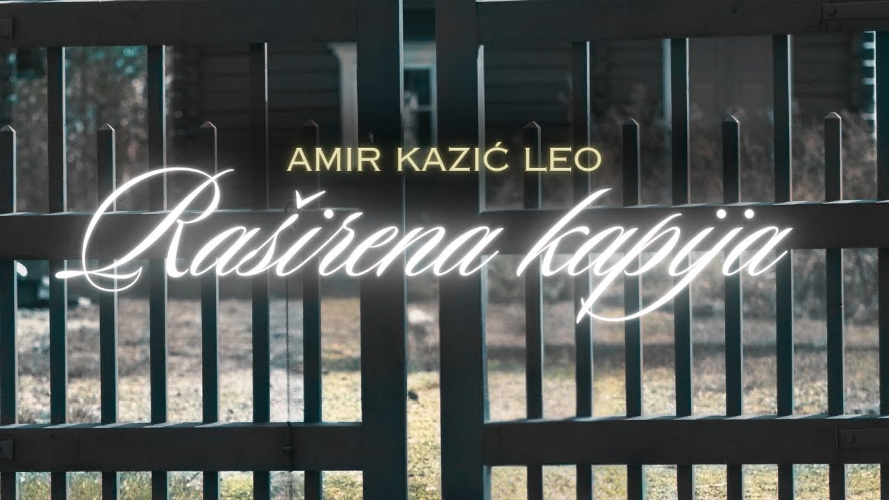 Amir Kazić Leo - Raširena kapija (Official lyric video 2024)