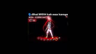 Bhai M1014 kab max karega #trending #freefire #viral #trend #shoets #shortvideo #travel #tiktok