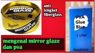 mengenal mirror glaze dan pva anti lengket fiberglass