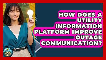 How Does a Utility Information Platform Improve Outage Communication? - Your Utilities Hub