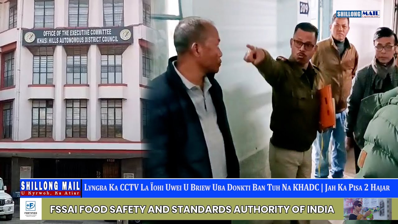 Lyngba Ka CCTV La Ïohi Uwei U Briew Uba Donkti Ban Tuh Na KHADC | Jah Ka Pisa 2 Hajar