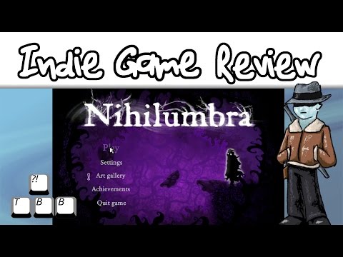 Indie Game Review - Nihilumbra