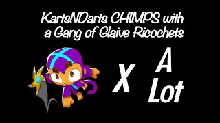 BTD6: KartsNDarts CHIMPS with a Gang of Glaive Ricochets (Black Border)