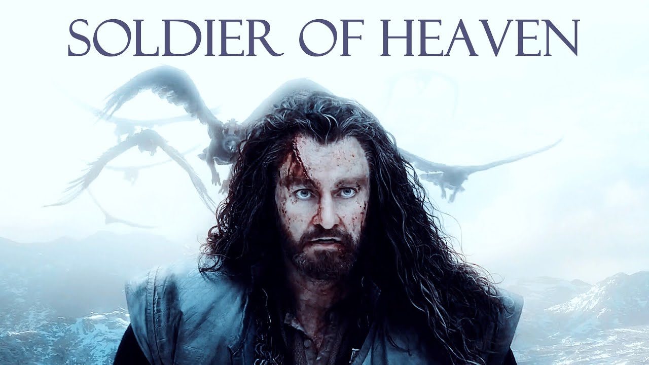 Thorin Oakenshield  | Soldier of Heaven