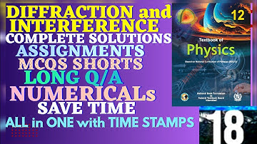 DIFFRACTION AND INTERFERENCE UNIT 18 PHYSICS CLASS 12 NBF FBISE 25 assignments EXERCISE NUMERICALS