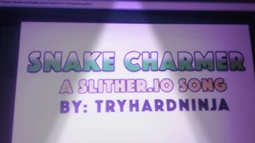 Slither io song snake charmer by tryhardNinja