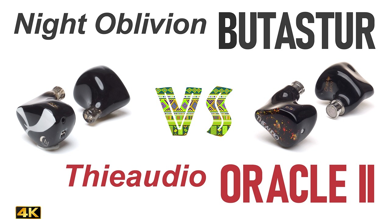 Night Oblivion Butastur vs Thieaudio Oracle MkII [ethno] - - IEM
