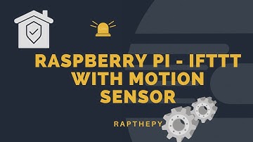 RaspberryPi-IFTTT with Motion Sensor