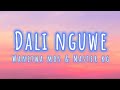 Wanitwa Mos & Master KG - Dali Nguwe Lyrics (ft. Nkosazana Daughter, Basetsana, Obeey Amor)