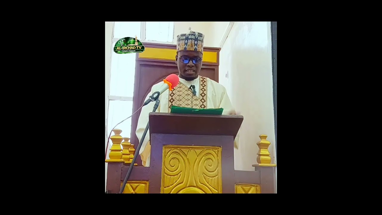 KHUDUBAR JUMA'A MAI TAKEN TININTINI DA RUKUNNAN MUSSULUMCI BY IMAM AKILOU LAWAN YOUSSOUF DAMAGARAM 