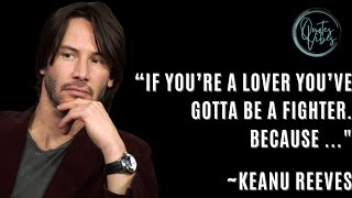 Keanu Reeves Best Quotes and Sayings
