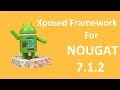 How to install Xposed Framework to Android 7.1 Nougat |||