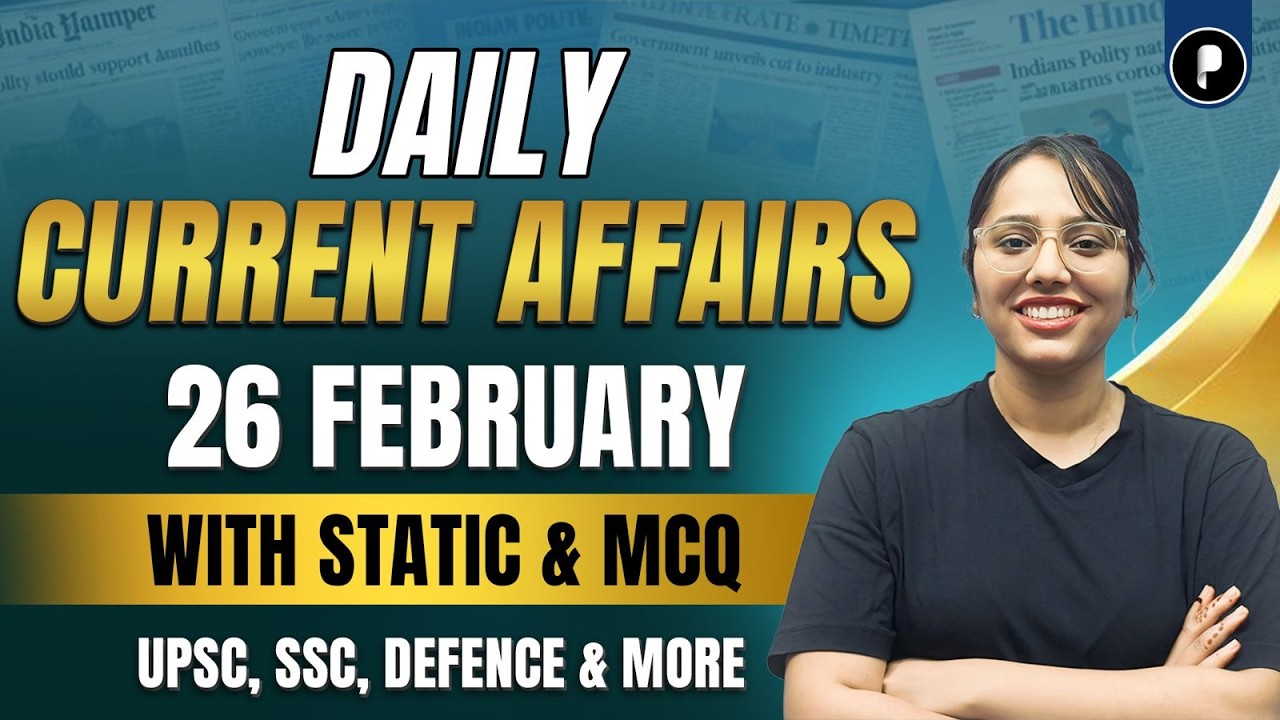 26 February Current Affairs 2026 | Daily Current Affairs | Current Affairs Today