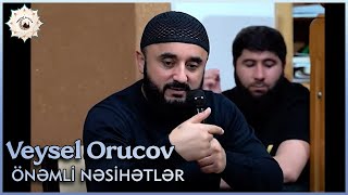 Veysel Orucov - Önemli Nesihetler