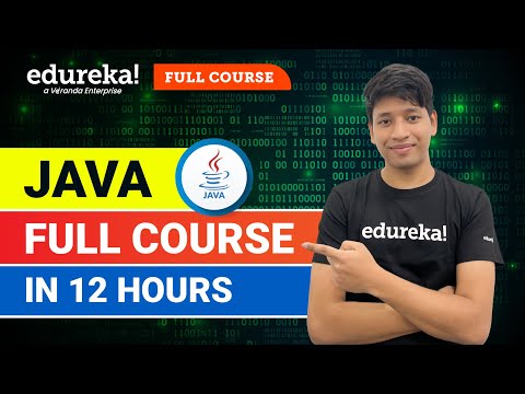 Java Full Course In 12 Hours | Java Tutorial for Beginners | Java Online Training | Edureka Live