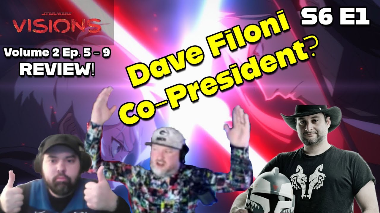 DAVE FILONI to Co-Head Star Wars + VISIONS Vol. 2 Ep. 5-9 Review