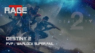 Destiny 2 | PvP - Warlock Super Fail