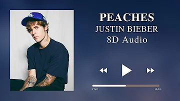 🎧Justin Bieber - Peaches ft. Daniel Caesar (8D AUDIO) + (Lyrics)🎧