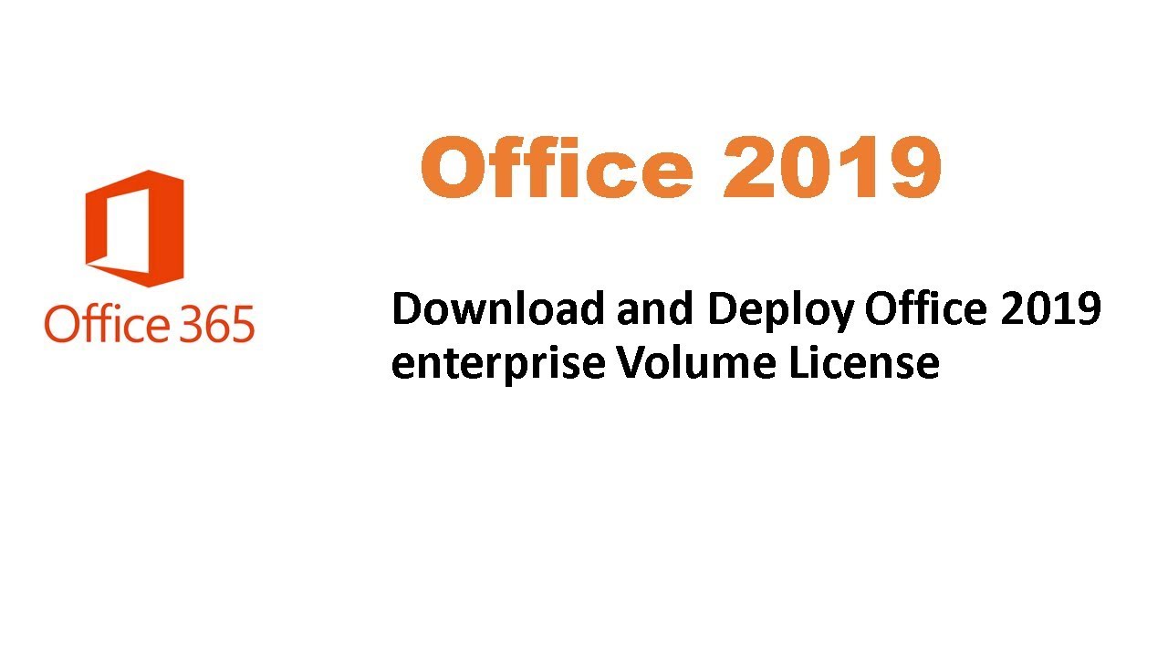  Update New Download and Deploy Office 2019 Volume License