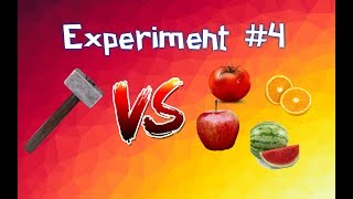 Experiment Hammer Vs Tomato, Apple, Watermelon, Orange