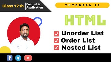 Class 11 | Unorder List | Order List | Nested List | HTML