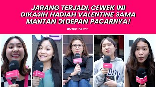 MOMEN SPESIAL HARI VALENTINE CEWEK-CEWEK GA SELAMANYA MINTA DIKASIH BUNGA \u0026 COKLAT #BUNDTANYA Eps 17