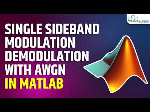 Single Sideband Modulation Demodulation with AWGN in MATLAB | MATLAB Tutorial