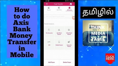 How to do Axis Bank Money Transfer explained in Tamil | Think Media Tamil |