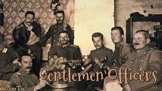 Gentlemen Officers [Russian Patriotic Song]