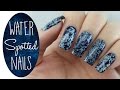 Water Spotted Nail Art