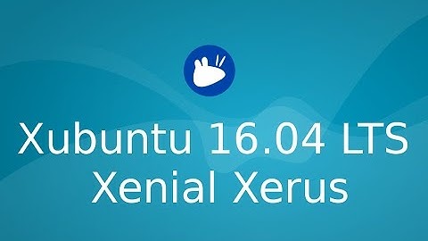 Xubuntu 16.04 LTS Xenial Xerus ~Quick look~