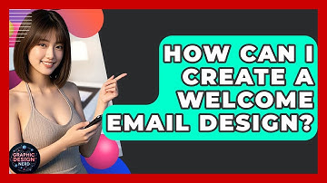How Can I Create A Welcome Email Design? - Graphic Design Nerd