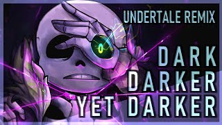 [Undertale Remix] Stormheart - Dark Darker Yet Darker chords