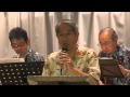 「思い出の渚」...ラストワンズ...ハワイアンコンサート...2014.05.10中台ふれあい館