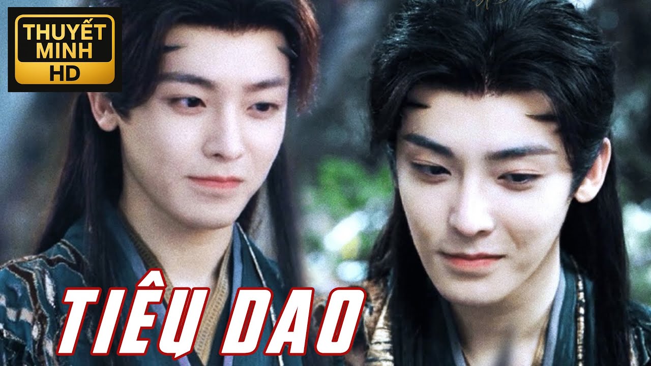 ❤️TIÊU DAO 21-22❤️🌙 Ánh mắt Vạn Yêu – Hầu Minh Hạo ✨C-Drama Bất Hủ - Phim Trung Chill