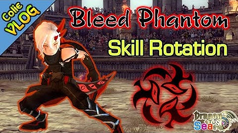 Bleed Phantom Skill rotation / DragonNest SEA