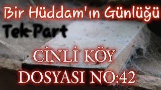 Bir Hüddamın Günlüğü Tek Part Cinli Köy Dosyası No42 Korku Hikayeleri Hüddam