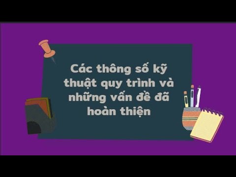 Video Hướng đến tương lai | Các thông số kỹ thuật quy trình... - youtube