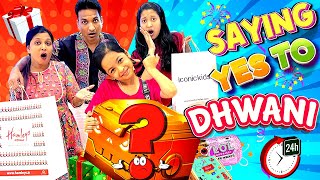 Saying YES to Dhwani  Before Her Birthday🎂 for 24 Hours😎 | Cute Sisters