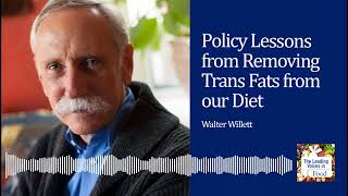 Food Policy Lessons from Removing Trans Fats from our Diet by WFPC Duke 118 views 4 months ago 19 minutes