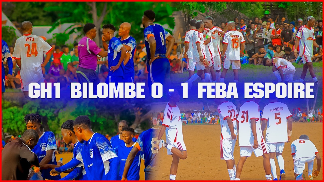 FULL TIME GH1 BILOMBE 0 - 1 FEBA ESPOIRE MPIRA BURUDANI LIGI YA AFRN CUP