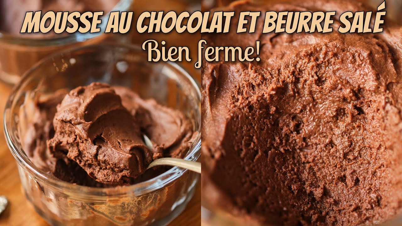 Mousse au chocolat bien ferme (au beurre salé) - YouTube