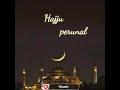 Hajju perunal vantha sarithiram Islamic songs full song whatsapp status Nagoor Hanifa muslim songs Mp3 Song