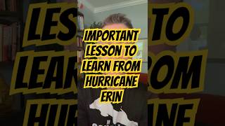 An important lesson to learn from Hurricane Erin.