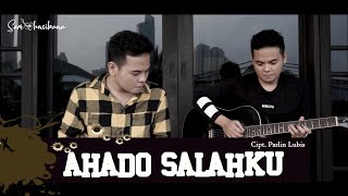 AHADO SALAHKU - PARLIN LUBIS | SAM HASIBUAN COVER [Lirik]